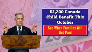 $1,200 Canada Child Benefit This October – See When Families Will Get Paid