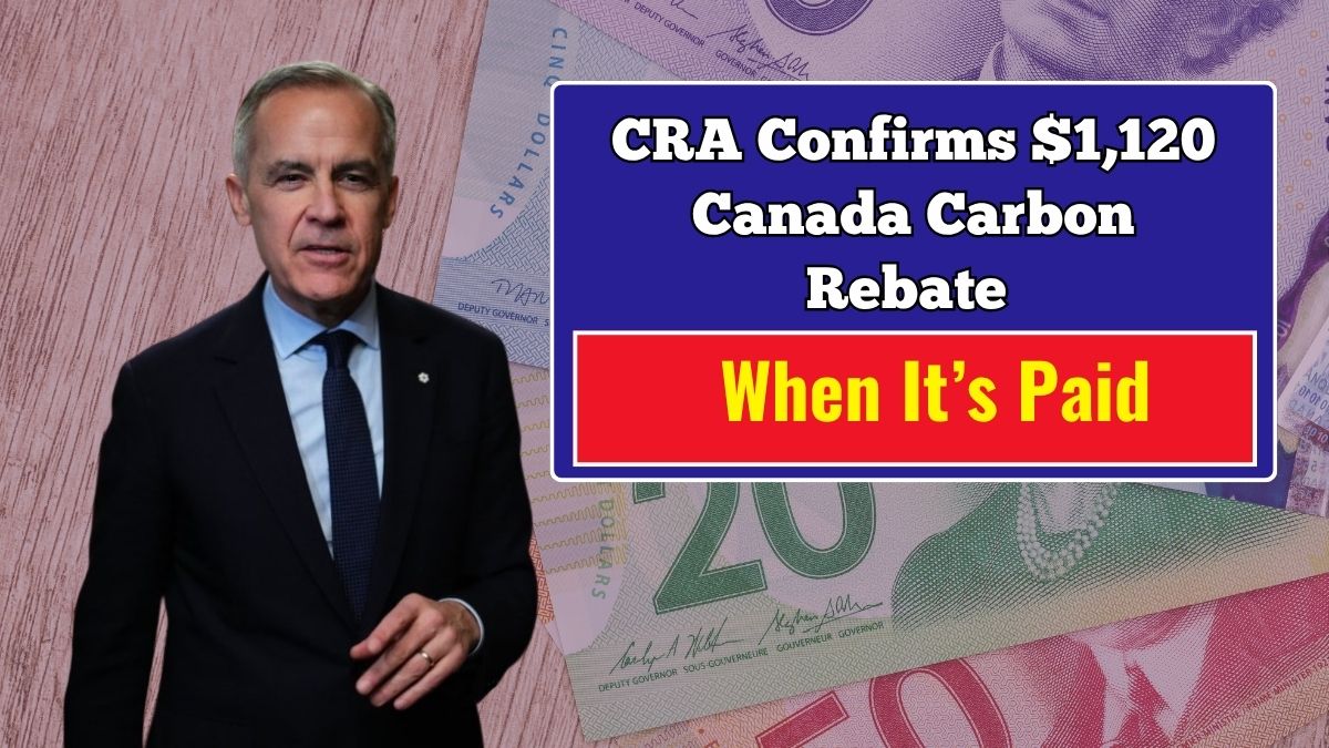 CRA Confirms $1,120 Canada Carbon Rebate for 2025 – Who Qualifies and When It’s Paid
