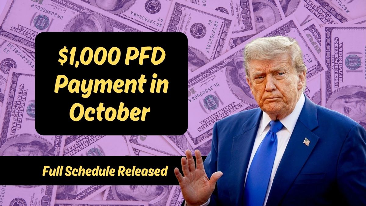 $1,000 PFD Payment in October 2025 – Full Schedule Released