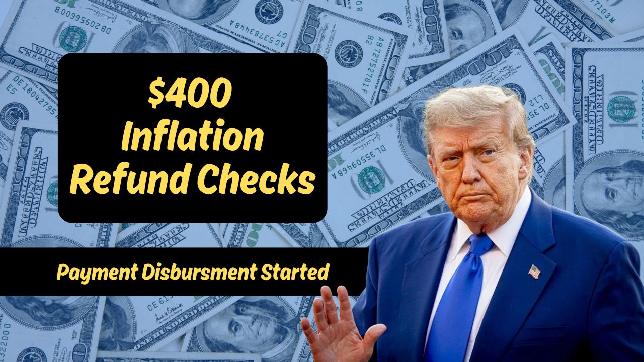 $400 Inflation Refund Checks Announced For Everyone, Payment Disbursment Started