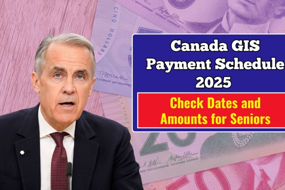 Canada GIS Payment Schedule 2025 Revealed: Check Dates and Amounts for Seniors