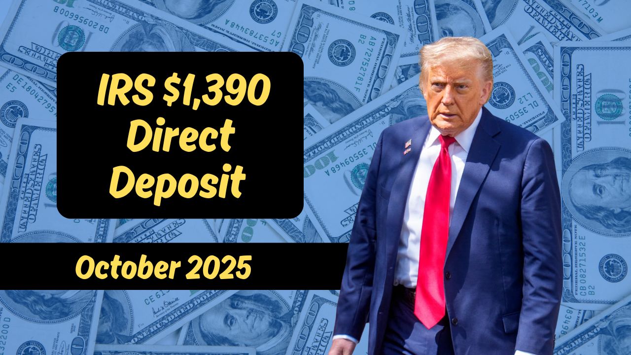 IRS Announces $1,390 Direct Deposit Relief Payment For October 2025